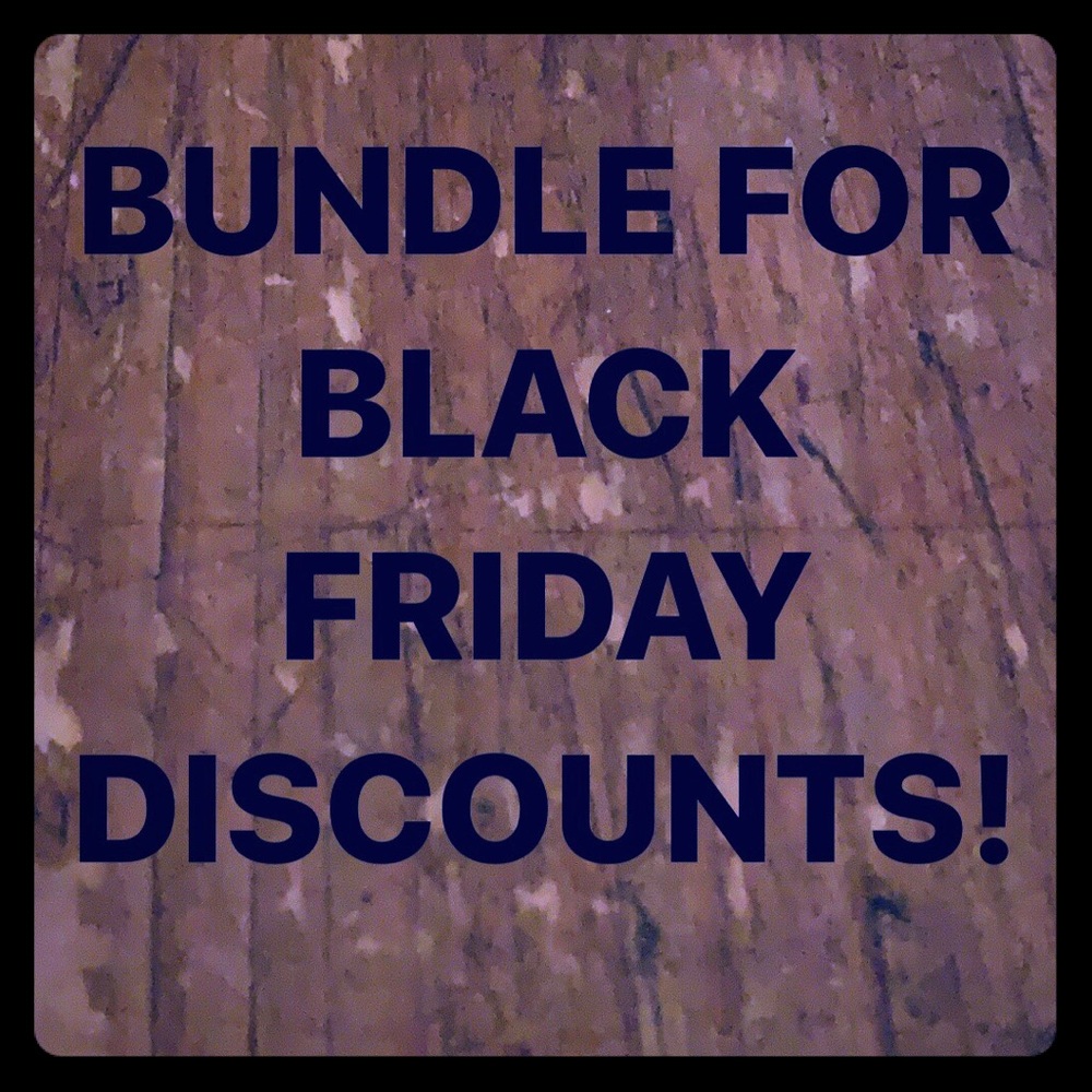 BLACK FRIDAY BLOWOUT!